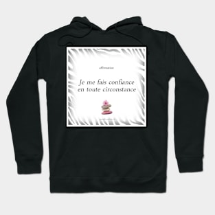 Positive affirmation “I trust myself in all circumstances” Hoodie